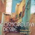 Cosmopolitan Desire: Transcultural Dialogues and Antiterrorism in Morocco (2006)